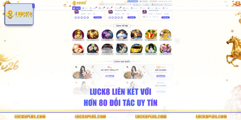 Luck8 liên kết với hơn 80 đối tác uy tín